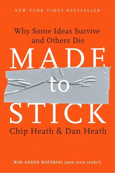 The Random House cover of Made to Stick — a burnt-orange field with 'MADE' and 'STICK' in large white serif split by a strip of grey duct tape reading 'to' across the middle, 'NEW YORK TIMES BESTSELLER' banded across the top, 'Chip Heath & Dan Heath' in black below the tape, and a small line reading 'With ADDED MATERIAL (now extra sticky!)' at the foot.
