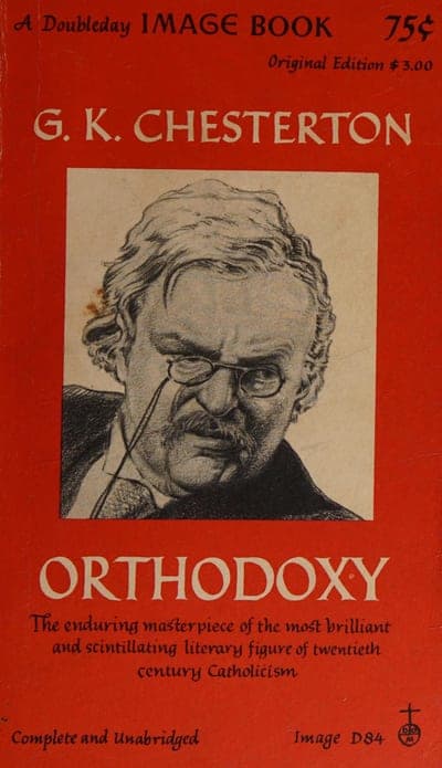 A red-field paperback — 'A Doubleday IMAGE BOOK' banner across the top with '75¢' at the right and 'Original Edition $3.00' beneath it, 'G. K. CHESTERTON' in white block capitals, an inset pencil-sketch portrait of Chesterton, 'ORTHODOXY' in large white capitals below the portrait, a black italic cover-copy line ('The enduring masterpiece of the most brilliant and scintillating literary figure of twentieth century Catholicism'), and 'Complete and Unabridged' with 'Image D84' and a small cross-and-book device at the foot.