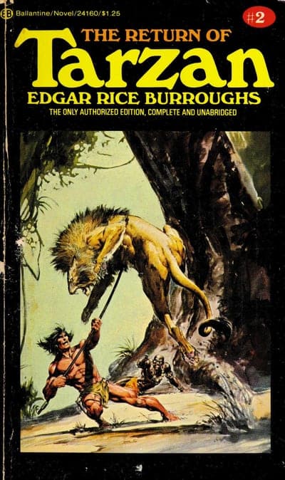 A Ballantine paperback numbered '2' in a series — a black cover with 'THE RETURN OF TARZAN' in bold yellow display type and 'EDGAR RICE BURROUGHS' beneath it in yellow serif capitals, a banner reading 'THE ONLY AUTHORIZED EDITION, COMPLETE AND UNABRIDGED,' over a painted illustration of Tarzan grappling a leaping lion in the jungle.
