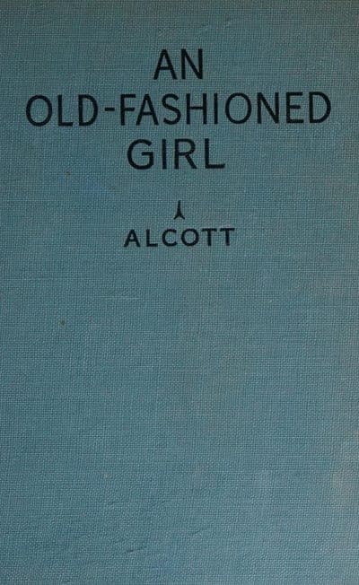 A plain sky-blue cloth binding with no illustration — the title AN OLD-FASHIONED GIRL set in black serif capitals near the top and ALCOTT in smaller capitals below it.