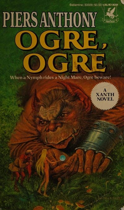 A green-toned Ballantine/Del Rey paperback — the author's name in white block capitals above 'OGRE, OGRE' in large yellow-orange capitals, the tagline 'When a Nymph rides a Night Mare, Ogre beware!', a painted ogre's face and huge hand cupping a small nymph and a tankard, a white 'A XANTH NOVEL' seal, and a small fantasy-line emblem at the top right.