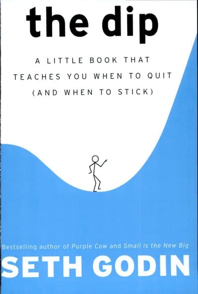 The Portfolio hardcover of The Dip — a white field with a blue dip-shaped curve rising from the bottom, a simple stick figure standing in the trough, the title in bold black lowercase, the subtitle in small caps, and Seth Godin's name in large white type on the blue band.