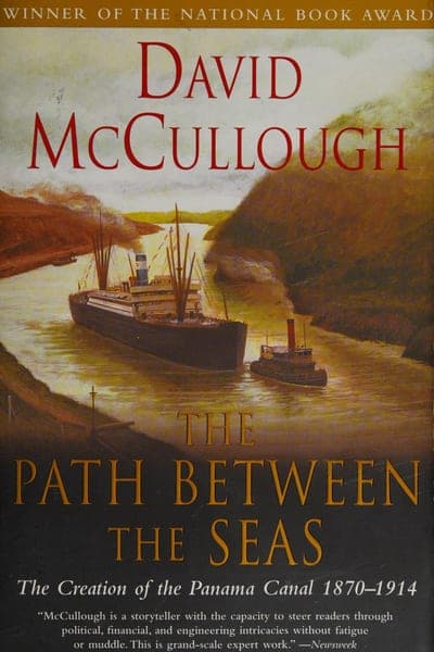 A painted cover in ochre and green tones showing a steamship and a smaller tug transiting a canal between forested hills at dusk; a red 'WINNER OF THE NATIONAL BOOK AWARD' banner runs across the top; the author's name in large red serif capitals sits above the painted scene, the title 'THE PATH BETWEEN THE SEAS' in cream serif capitals over it, the subtitle in white italics beneath, followed by a pull quote from Newsweek.
