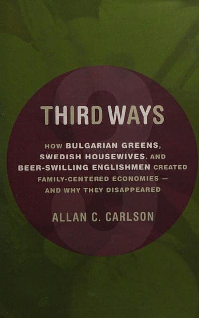 The ISI Books hardcover jacket of Third Ways — an olive-green field with a large dark maroon circle bearing the title in cream serif and the full subtitle in smaller cream/gold type, and 'ALLAN C. CARLSON' in gold capitals beneath it.