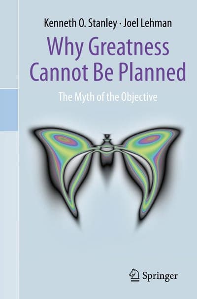 A pale powder-blue field with a thin white vertical accent bar at left, the title 'Why Greatness Cannot Be Planned' in bold purple serif type at the top, the subtitle 'The Myth of the Objective' in white beneath it, a colourful abstract butterfly-shaped topographic illustration at the centre, the authors' names 'Kenneth O. Stanley · Joel Lehman' in dark grey at the very top, and the Springer publisher logo and wordmark at the bottom.